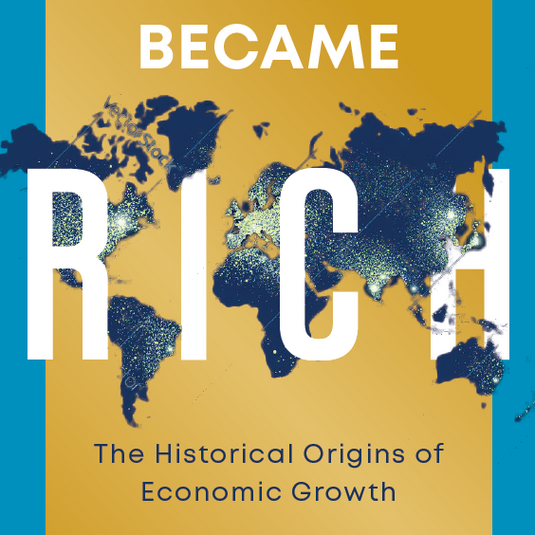 How the World Became Rich by Mark Koyama (with Jared Rubin) now available